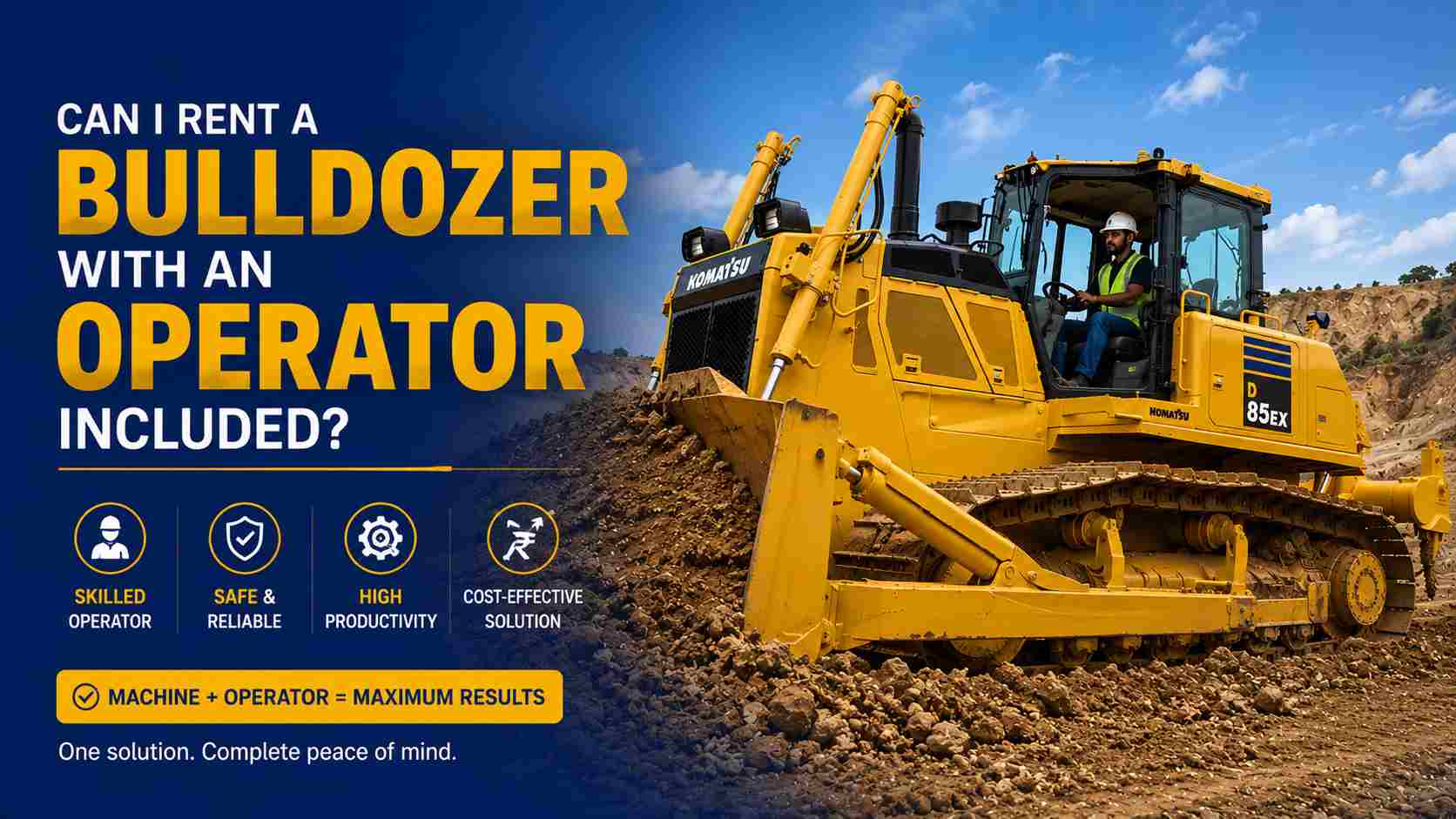 Can I rent a bulldozer with an operator included