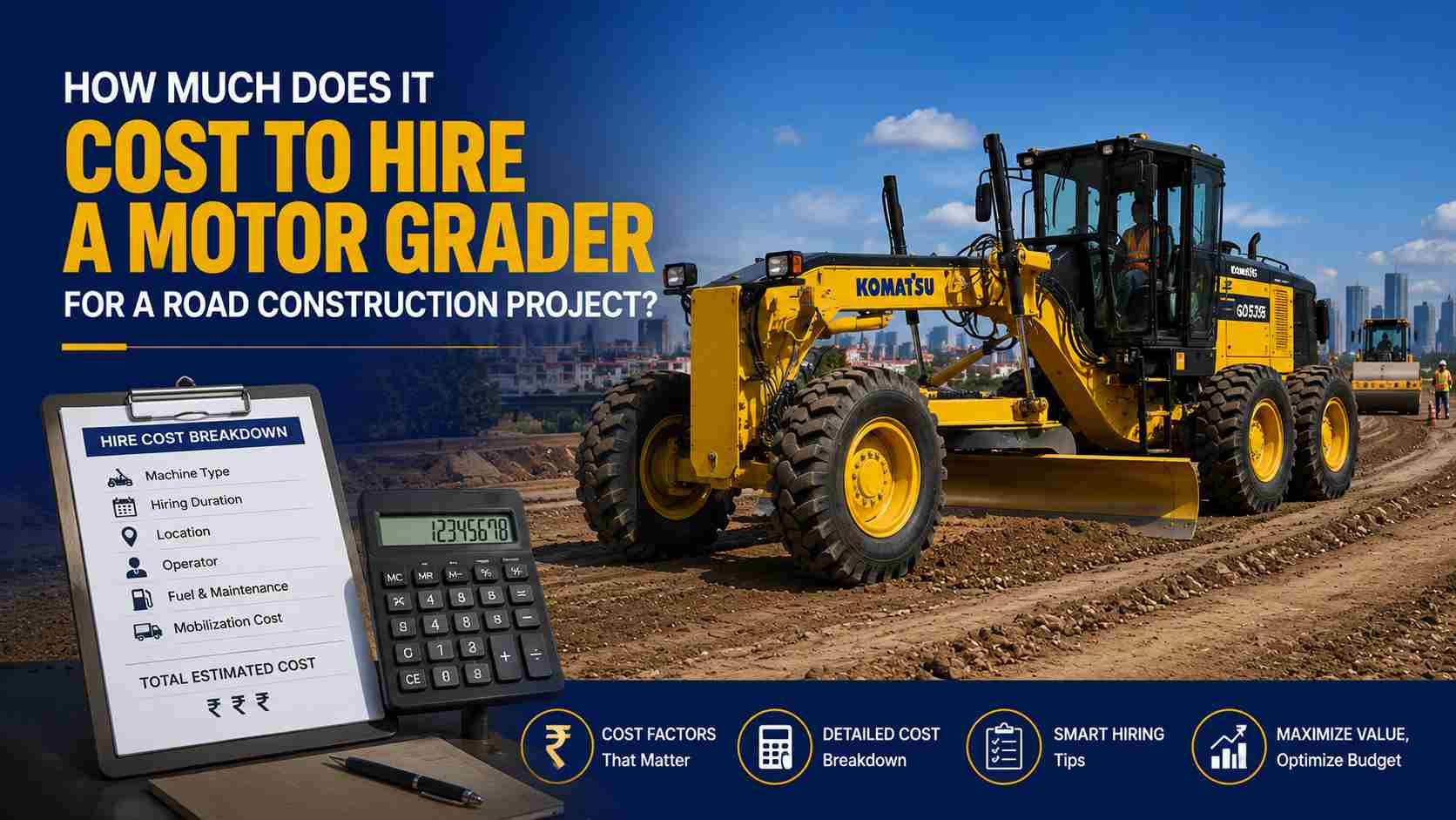 How much does it cost to hire a motor grader for a road construction project