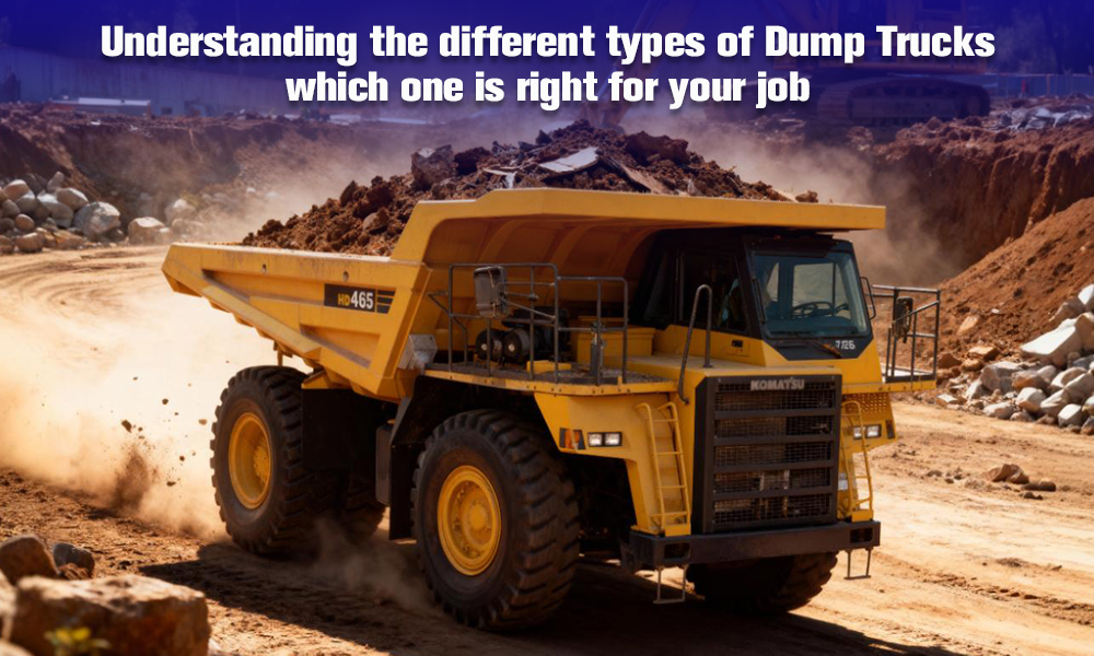 Understanding the different types of Dump Trucks: Which one is right for your job?