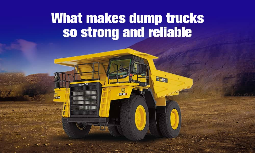 What Makes Dump Trucks So Strong and Reliable